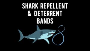 Effectiveness of Shark Repellent and Deterrent Bands